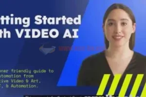 如何使用AI制作生成人物视频课程-11节课-中英字幕